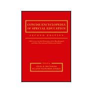 Concise Encyclopedia of Special Education A Reference for the Education of the Handicapped and Other Exceptional Children and Adults