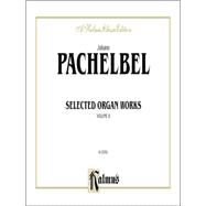 Pachelbel Selected Organ Works