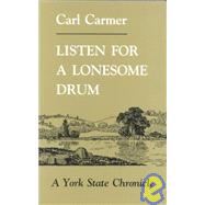 Listen for a Lonesome Drum : A York State Chronicle
