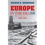 Europe in the Era of Two World Wars : From Militarism and Genocide to Civil Society, 1900-1950