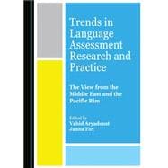 Trends in Language Assessment Research and Practice