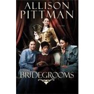 The Bridegrooms: A Novel
