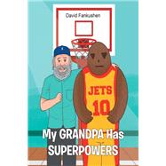 My Grandpa Has Superpowers