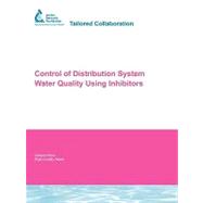 Control of Distribution System Water Quality Using Inhibitors