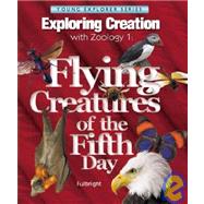 Exploring Creation with Zoology 1 : The Flying Creatures of Day Five