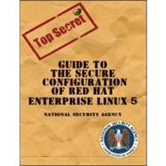 Nsa Guide to the Secure Configuration of Red Hat Enterprise Linux 5