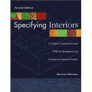 Specifying Interiors A Guide to Construction and FF&E for Residential and Commercial Interiors Projects
