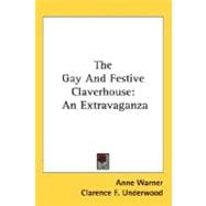 The Gay And Festive Claverhouse: An Extravaganza