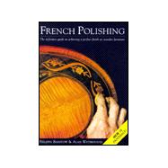 French Polishing The Definitive Guide to Achieving a Perfect Finish on Wooden Furniture