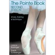The Pointe Book; Shoes, Training & Technique