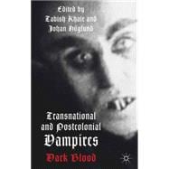 Transnational and Postcolonial Vampires Dark Blood