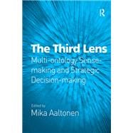 The Third Lens: Multi-ontology Sense-making and Strategic Decision-making