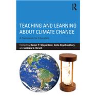 Teaching and Learning about Climate Change: A Framework for Educators