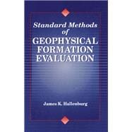 Standard Methods of Geophysical Formation Evaluation