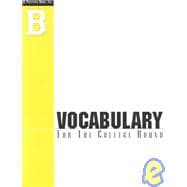 Vocabulary for the College Bound: Book B