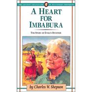 A Heart for Imbabura The Story of Evelyn Rychner