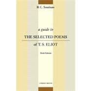 A Guide to the Selected Poems of T.S. Eliot,9780156002615