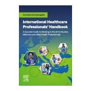 International Healthcare Professionals’ Handbook: A Success Guide to Working in the UK for Nurses, Midwives and Allied Health Professionals - E-Book