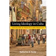 Living Ideology in Cuba