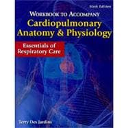 Workbook for des Jardins' Cardiopulmonary Anatomy and Physiology, 6th