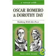A Retreat With Oscar Romero and Dorothy Day
