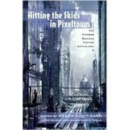 Hitting the Skids in Pixeltown The Phobos Science Fiction Anthology