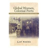Global Women, Colonial Ports