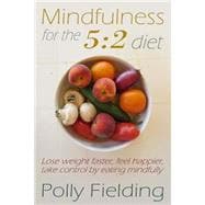 Mindfulness for the 5:2 Diet