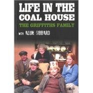 Life in the Coal House