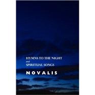 Hymns to the Night and Spiritual Songs