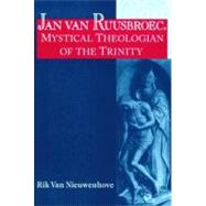 Jan Van Ruusbroec, Mystical Theologian of the Trinity