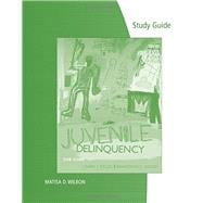 Study Guide for Siegel/Welsh’s Juvenile Delinquency: The Core