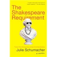 The Shakespeare Requirement A Novel