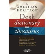 The American Heritage Desk Dictionary And Thesaurus
