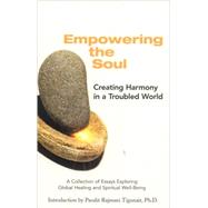 Empowering the Soul Creating Harmony in a Troubled World