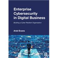 Enterprise Cybersecurity in Digital Business