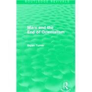 Marx and the End of Orientalism (Routledge Revivals)