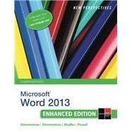 New Perspectives on Microsoft Word 2013, Comprehensive Enhanced Edition