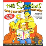 The Simpsons One Step Beyond Forever: A Complete Guide to Our Favorite Family...continued Yet Again