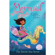 The Secret Sea Horse