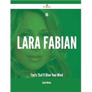 86 Lara Fabian Facts That'll Blow Your Mind