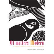 Of Matters Modern : The Experience of Modernity in Colonial and Post-Colonial South Asia