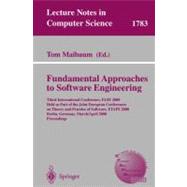 Fundamental Approaches to Software Engineering : 3rd International Conference, FASE 2000, Held as Part of the Joint European Conference on Theory and Practice of Software, ETAPS 2000 Berlin, Germany, March 25-April 2, 2000 Proceedings