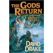 The Gods Return; The Third Volume of the Crown of the Isles