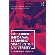 Exploring Informal Learning Space in the University: A Collaborative Approach