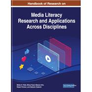 Handbook of Research on Media Literacy Research and Applications Across Disciplines