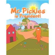Mr. Pickles Is President!
