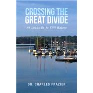 Crossing the Great Divide