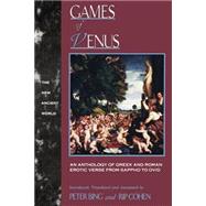 Games of Venus: An Anthology of Greek and Roman Erotic Verse from Sappho to Ovid