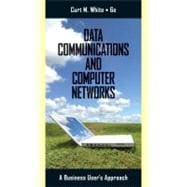 Data Communications and Computer Networks A Business User’s Approach
